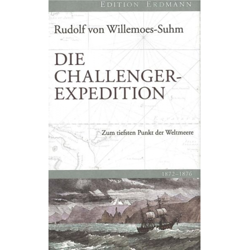 Rudolf Willemoes-Suhm - Die Challenger-Expedition