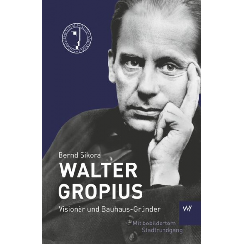 Bernd Sikora - Walter Gropius