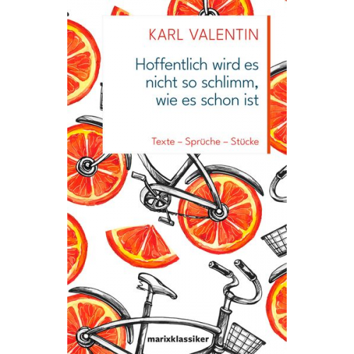 Karl Valentin - Hoffentlich wird es nicht so schlimm, wie es schon ist