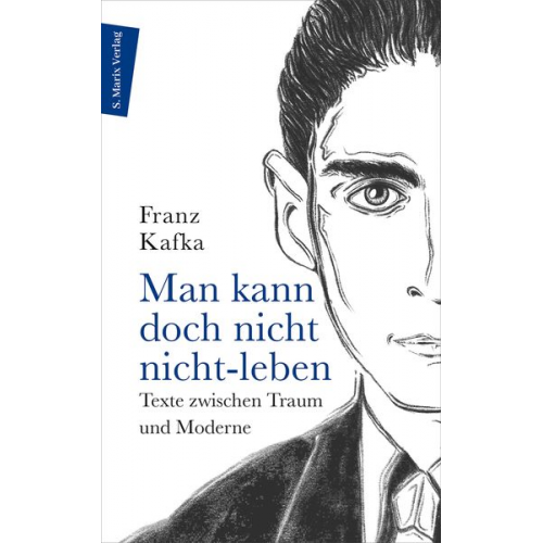 Franz Kafka - Man kann doch nicht nicht-leben