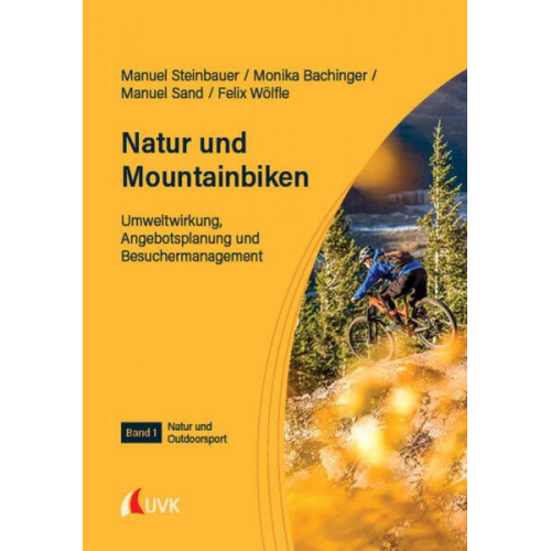 Manuel Steinbauer Monika Bachinger Manuel Sand Felix Wölfle - Natur und Mountainbiken