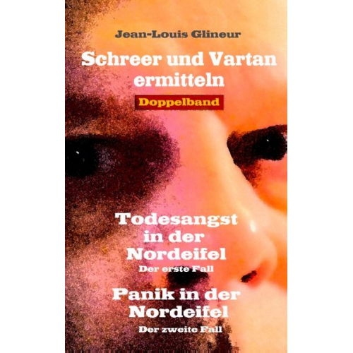 Jean-Louis Glineur - Todesangst in der Nordeifel / Panik in der Nordeifel