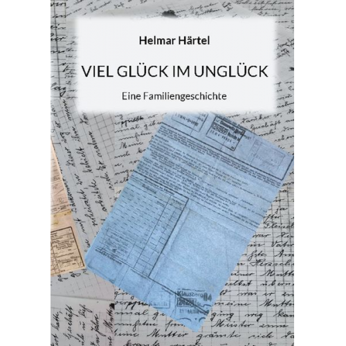 Helmar Härtel - Viel Glück im Unglück