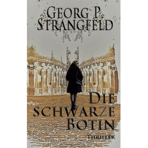 Georg P. Strangfeld - Die schwarze Botin