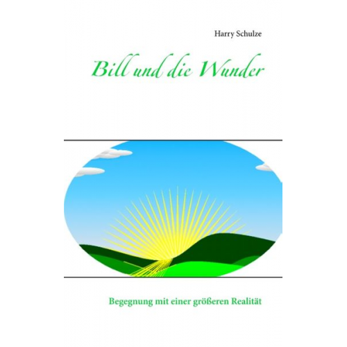 Harry Schulze - Bill und die Wunder