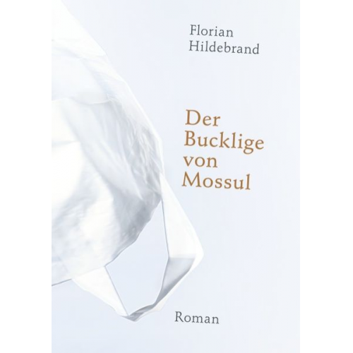 Florian Hildebrand - Der Bucklige von Mossul