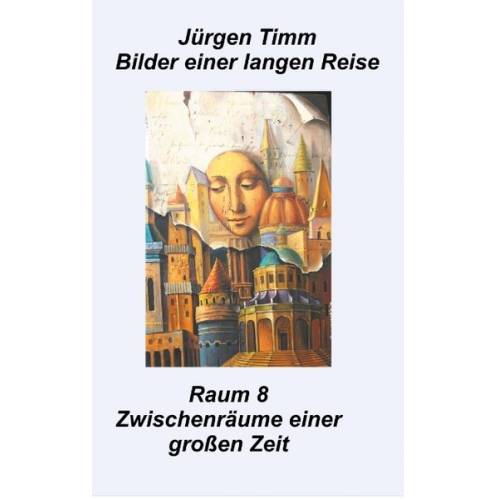 Jürgen Timm - Raum 8 Zwischenräune einer großen Zeit