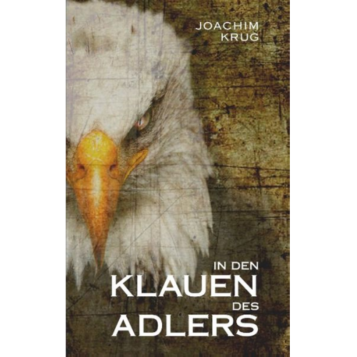 Joachim Krug - In den Klauen des Adlers