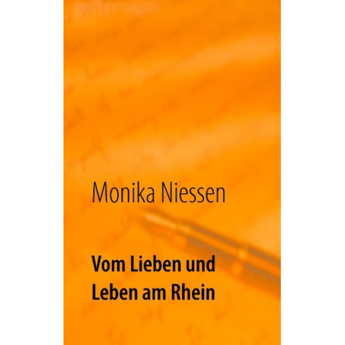 Monika Niessen - Vom Lieben und Leben am Rhein