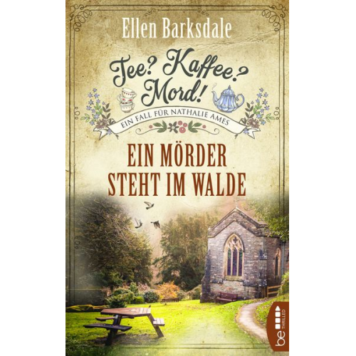 Ellen Barksdale - Tee? Kaffee? Mord! - Ein Mörder steht im Walde