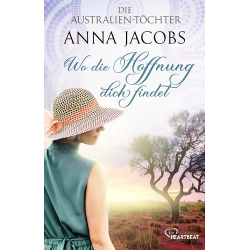 Anna Jacobs - Die Australien-Töchter - Wo die Hoffnung dich findet