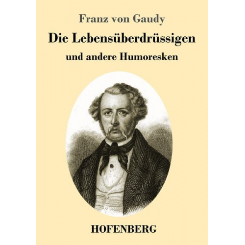 Franz Gaudy - Die Lebensüberdrüssigen