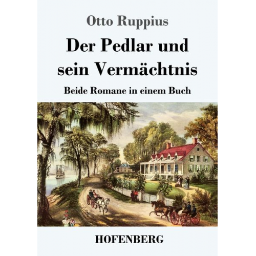 Otto Ruppius - Der Pedlar und sein Vermächtnis