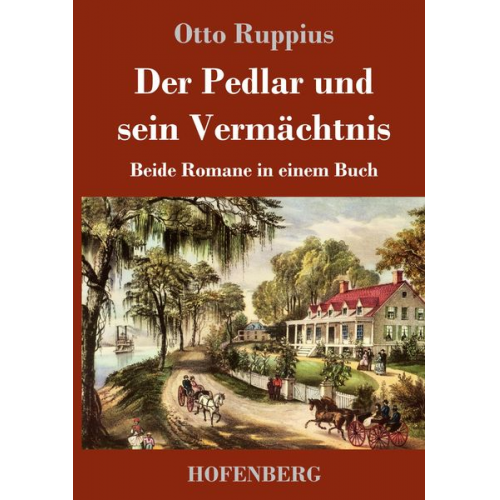 Otto Ruppius - Der Pedlar und sein Vermächtnis