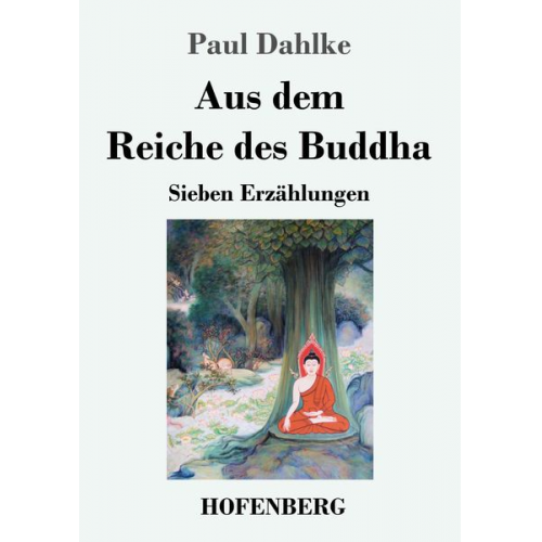 Paul Dahlke - Aus dem Reiche des Buddha