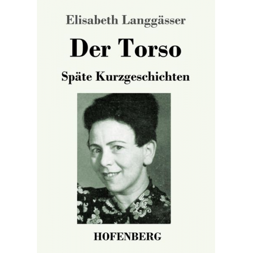 Elisabeth Langgässer - Der Torso