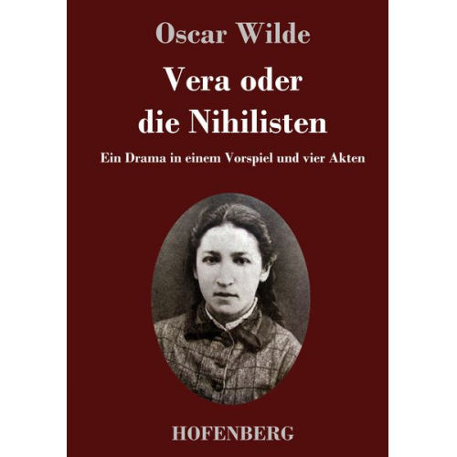 Oscar Wilde - Vera oder die Nihilisten