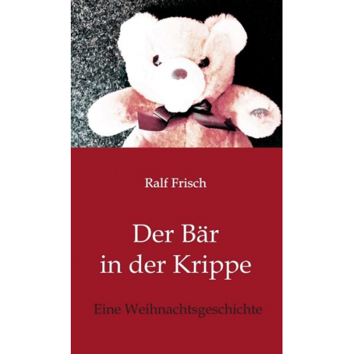 Ralf Frisch - Der Bär in der Krippe