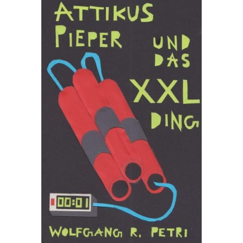 Wolfgang R. Petri - Attikus Pieper und das XXL-Ding