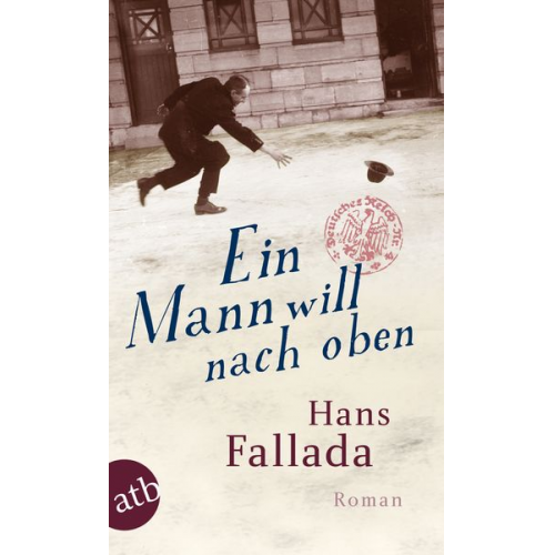 Hans Fallada - Ein Mann will nach oben