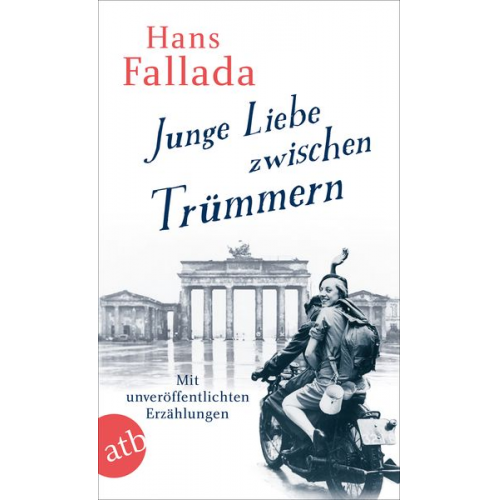 Hans Fallada - Junge Liebe zwischen Trümmern