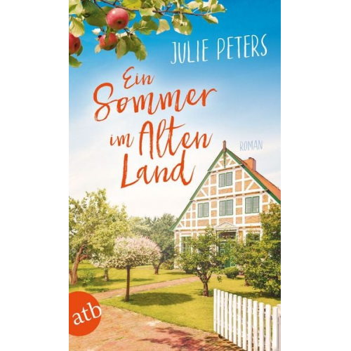 Julie Peters - Ein Sommer im Alten Land