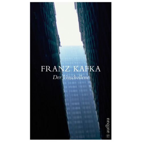 Franz Kafka - Der Verschollene