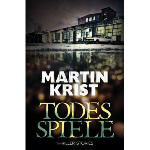 Martin Krist - Todesspiele