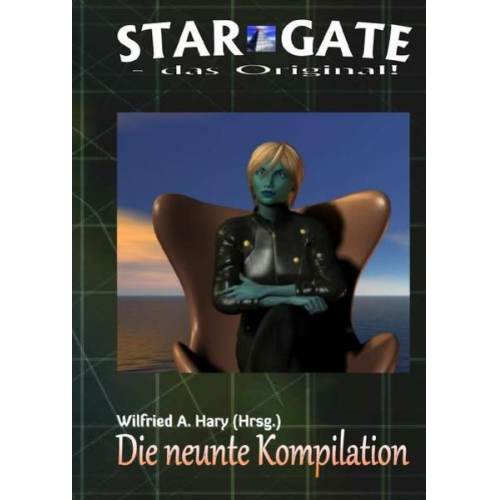 Wilfried A. Hary - STAR GATE - das Original - Kompilation / STAR GATE – das Original: Die 9. Kompilation