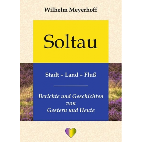 Wilhelm Meyerhoff - Soltau, Stadt - Land - Fluß
