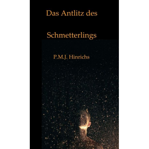 P.M.J. Hinrichs - Das Antlitz des Schmetterlings