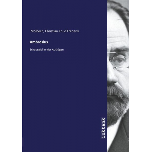 Christian Knud Frederik Molbech - Molbech, C: Ambrosius