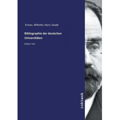 Wilhelm Horn Erman - Erman, W: Bibliographie der deutschen Universitäten