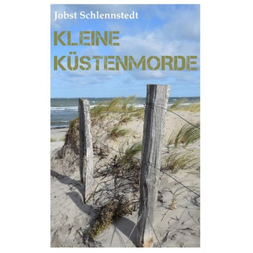 Jobst Schlennstedt - Kleine Küstenmorde