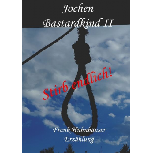 Frank Huhnhäuser - Jochen - Bastardkind II