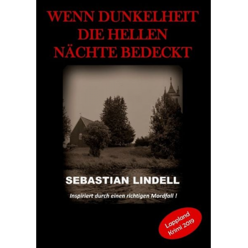 Sebastian Lindell - Wenn Dunkelheit die hellen Nächte bedeckt