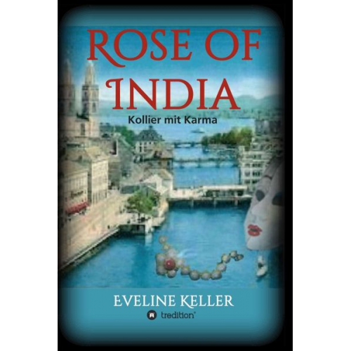 Eveline Keller - Rose of India