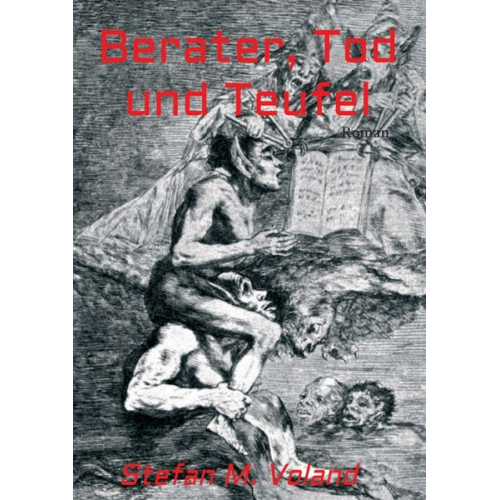 Stefan M. Voland - Berater, Tod und Teufel