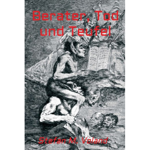 Stefan M. Voland - Berater, Tod und Teufel