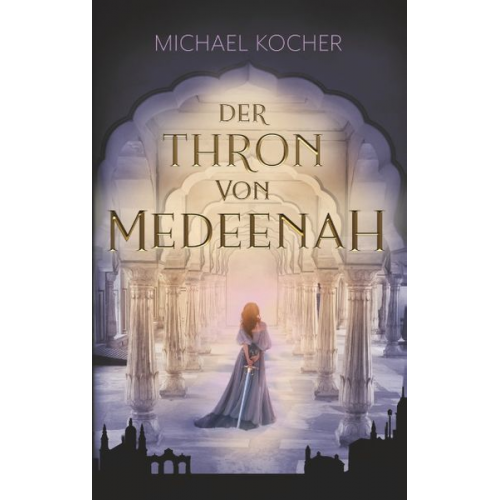 Michael Kocher - Der Thron von Medeenah