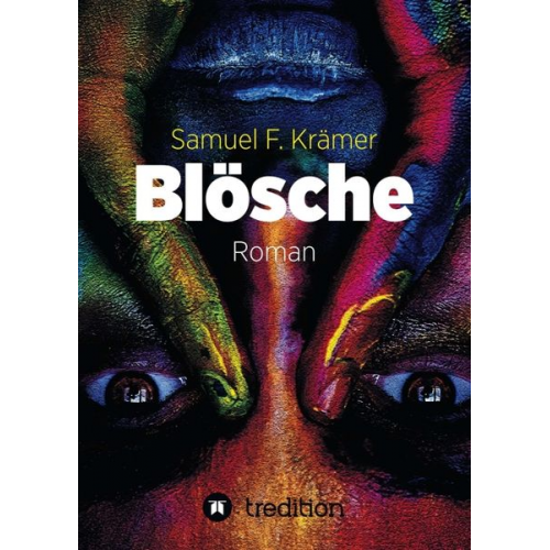 Samuel F. Krämer - Blösche – Das Böse kommt nicht vom Teufel