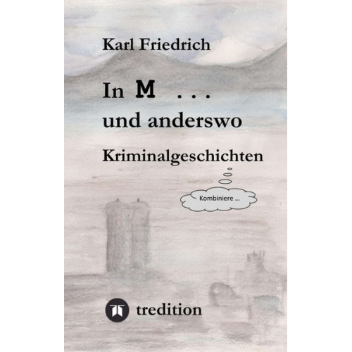 Magnus Karl Friedrich Schleich - In M ... und anderswo