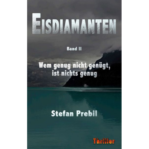 Stefan Prebil - Eisdiamanten Trilogie Band 2