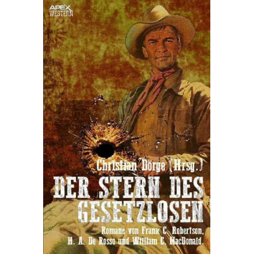 Frank C. Robertson H. A. De Rosso William C. MacDonald - Der Stern des Gesetzlosen