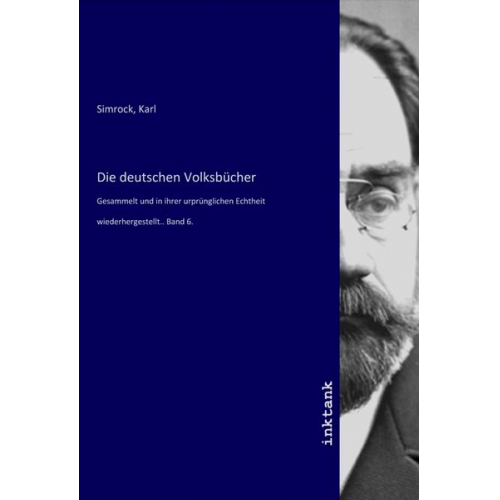 Karl Joseph Simrock - Die deutschen Volksbücher