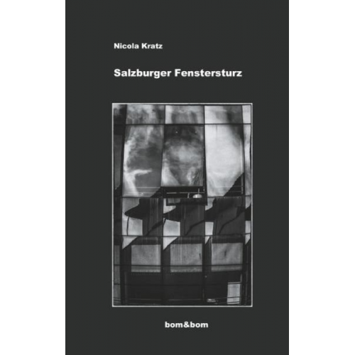 Nicola Kratz - Salzburger Fenstersturz