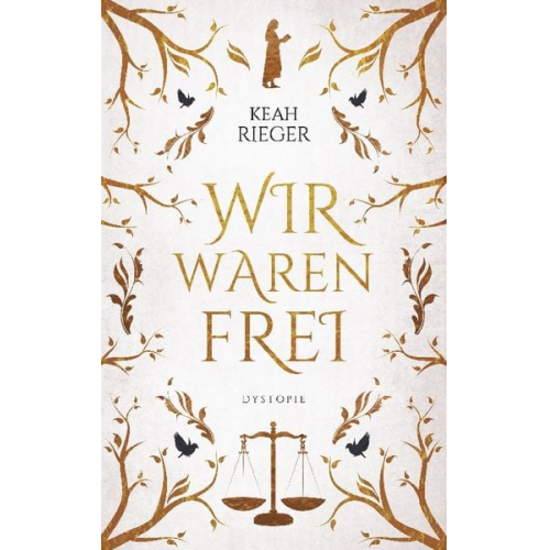 Keah Rieger - Wir waren frei