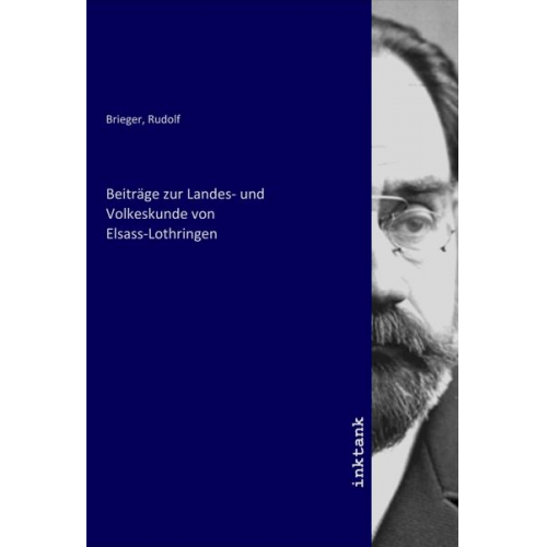 Beiträge zur Landes- und Volkeskunde von Elsass-Lothringen