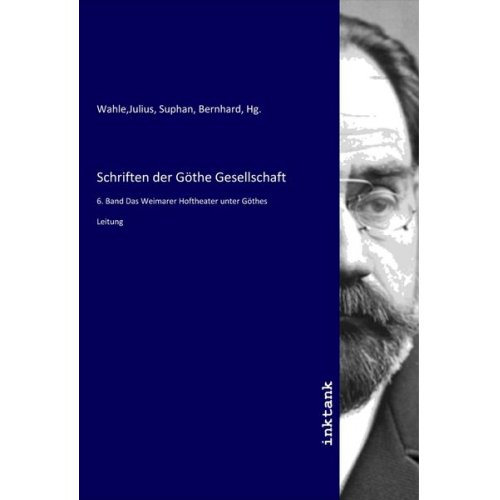 Schriften der Göthe Gesellschaft