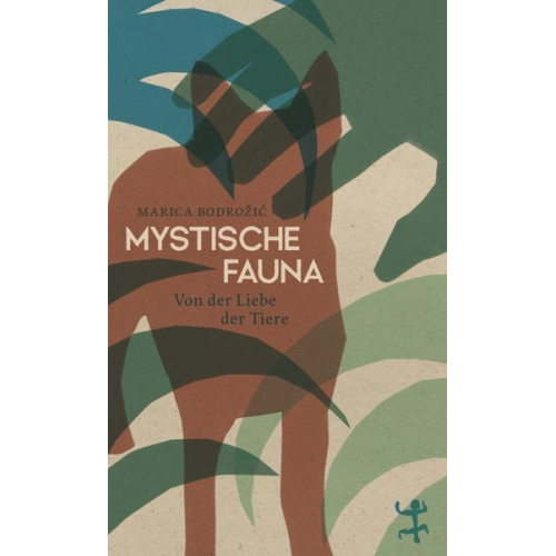 Marica Bodrožić - Mystische Fauna